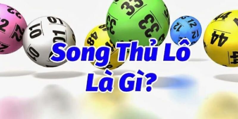 Khái niệm song thủ lô  